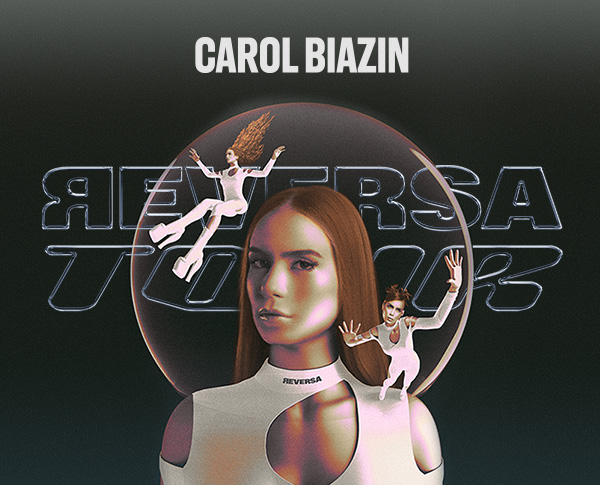 Carol Biazin | REVERSA TOUR