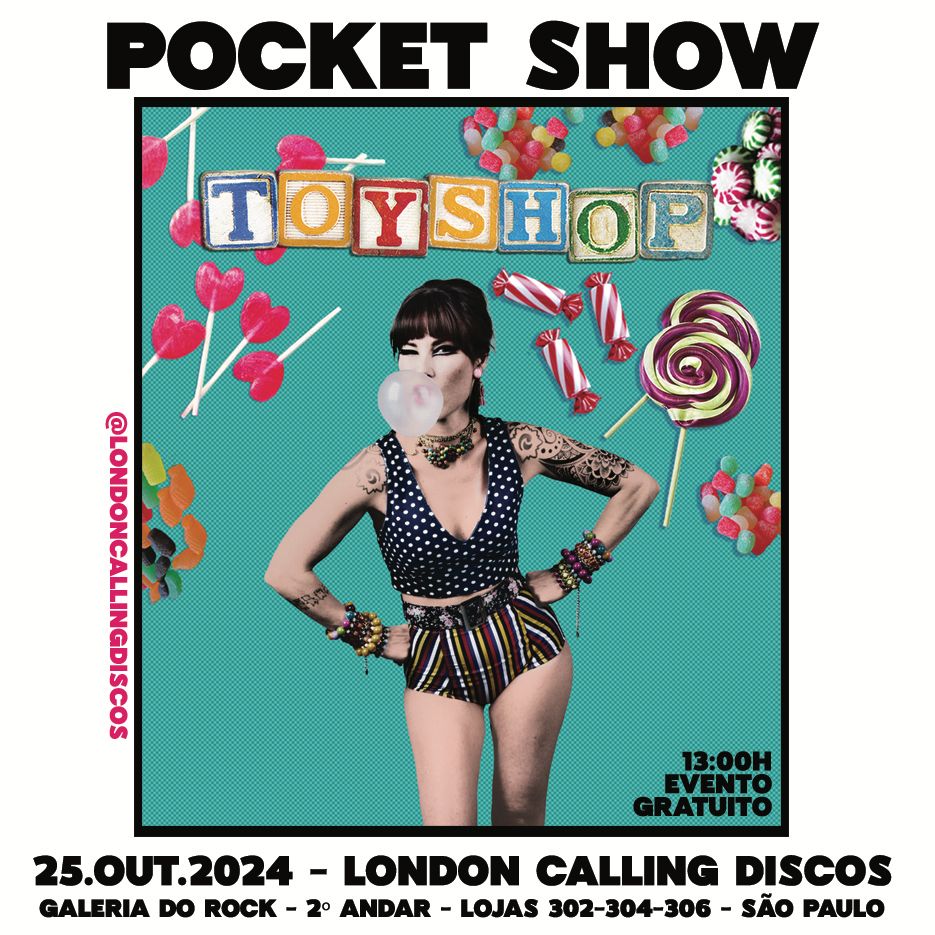 Toyshop – Pocket Show em São Paulo!
