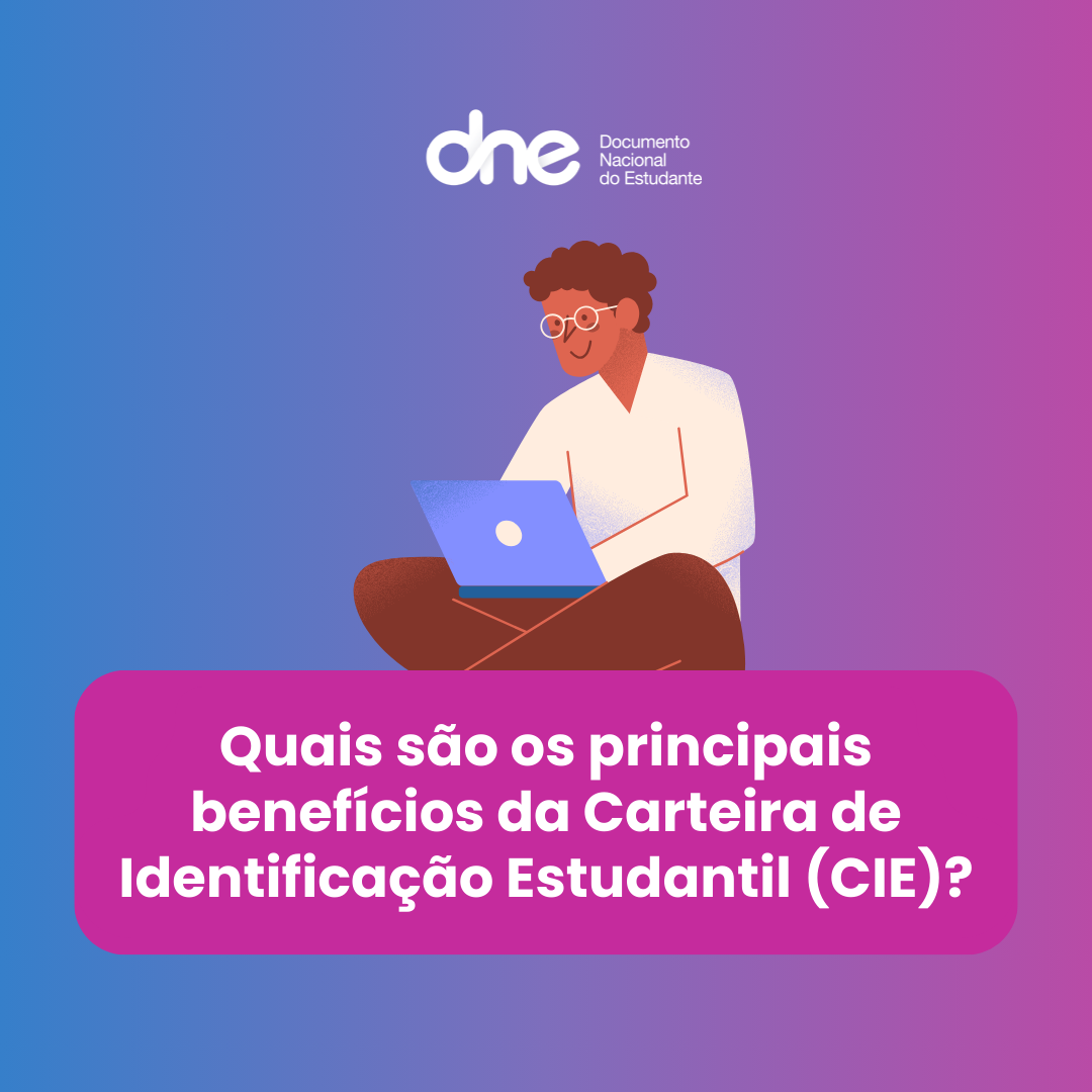 Quais são os principais benefícios da Carteira de Identificação Estudantil (CIE)?